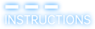 INSTRUCTIONS